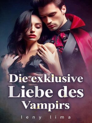 cover image of Die exklusive Liebe des Vampirs